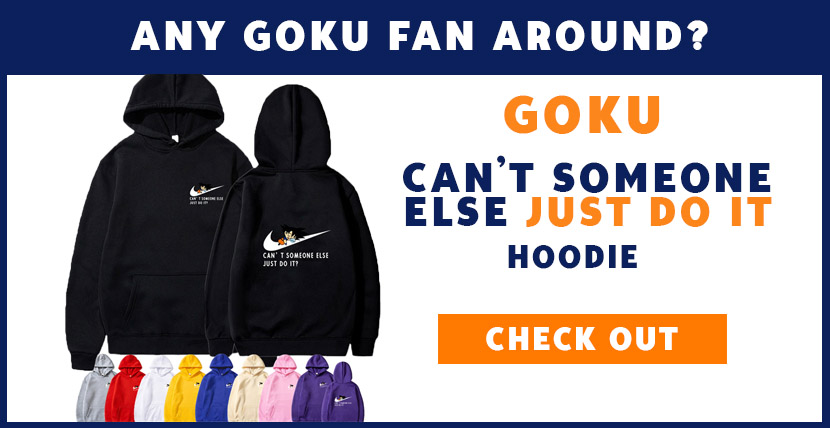 goku can t someone else do it hoodie banner